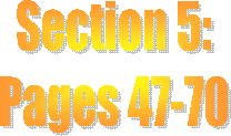 Section 5:
Pages 47-70