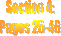 Section 4:
Pages 25-46